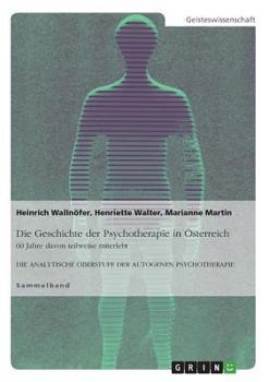 Die Geschichte Der Psychotherapie in �sterreich