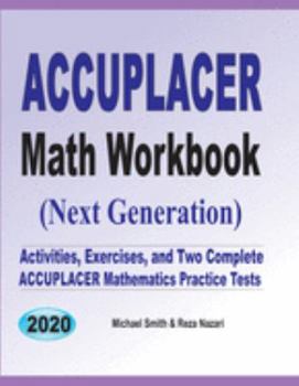Paperback Accuplacer Math Workbook: Exercises, Activities, and Two Full-Length Accuplacer Math Practice Tests Book