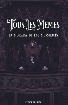 Paperback Tous les mêmes: La morada de los messieurs [Spanish] Book