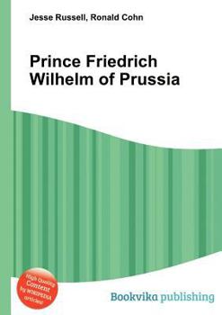 Paperback Prince Friedrich Wilhelm of Prussia Book