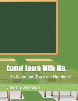 Paperback Come! Learn With Me.: Let's Count and Trace our Numbers! Book