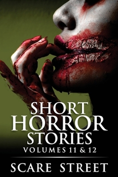 Paperback Short Horror Stories Volumes 11 & 12: Scary Ghosts, Monsters, Demons, and Hauntings Book