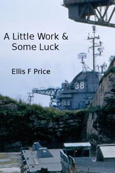 Paperback A Little Work and Some Luck Book