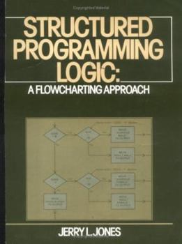 Paperback Structured Programming Logic: A Flowcharting Approach Book