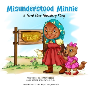 Paperback Misunderstood Minnie: A Forest Floor Elementary Story Book