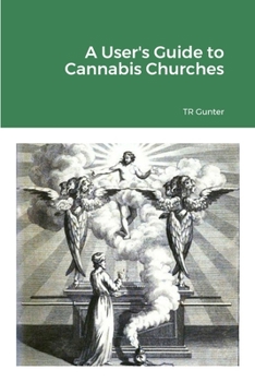 Paperback A User's Guide to Cannabis Churches Book