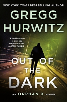 Hardcover Out of the Dark: An Orphan X Novel Book