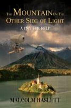 Paperback The Mountain on the Other Side of Light: A Cry for Help Book