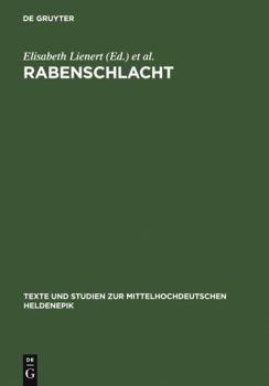 Hardcover Rabenschlacht: Textgeschichtliche Ausgabe (Texte und Studien zur mittelhochdeutschen Heldenepik, 2) (German Edition) Book
