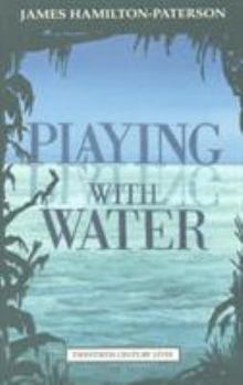 Paperback Playing with Water: Passion and Solitude on a Philippine Island Book