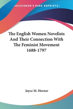 The English Women Novelists And Their Connection With The Feminist Movement 1688-1797