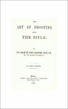 Paperback The Art of Shooting With the Rifle Book