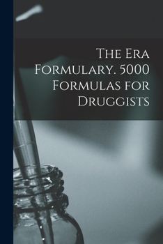 Paperback The Era Formulary. 5000 Formulas for Druggists Book