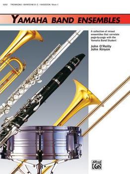 Paperback Yamaha Band Ensembles, Book 1: Trombone, Baritone B.C., Bassoon (Yamaha Band Method) Book