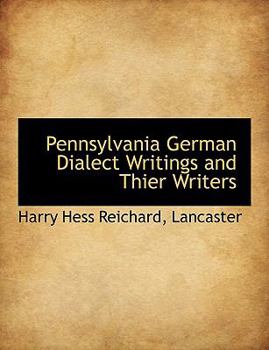 Paperback Pennsylvania German Dialect Writings and Thier Writers Book