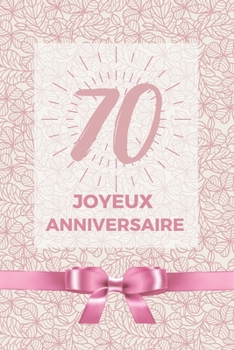 Paperback 70 ans joyeux anniversaire: Album de souvenir pour 70?me anniversaire - Coller vos photos ensemble avec un mot en dessous pour un super anniversai [French] Book