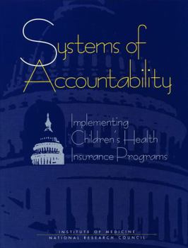 Systems of Accountability: Implementing Children's Health Insurance Programs