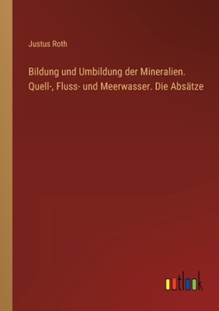 Paperback Bildung und Umbildung der Mineralien. Quell-, Fluss- und Meerwasser. Die Absätze [German] Book