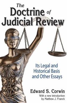 Paperback The Doctrine of Judicial Review: Its Legal and Historical Basis and Other Essays Book