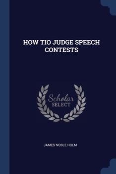 Paperback How Tio Judge Speech Contests Book