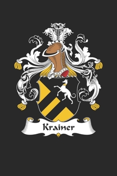 Paperback Krainer: Krainer Coat of Arms and Family Crest Notebook Journal (6 x 9 - 100 pages) Book
