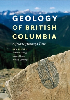 Paperback Geology of British Columbia: A Journey Through Time Book