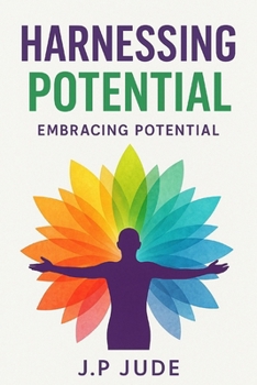HARNESSING POTENTIAL: Embracing Potential