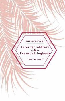 Paperback The Peersonal Internet Address & Password Logbook Top secret: Pink Coconut Leaves On White, Extra Size (5.5 x 8.5) inches, 110 pages Book