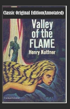 Paperback The Valley of the Flame-Classic Original Edition(Annotated) Book