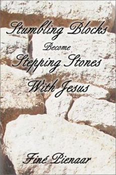 Paperback Stumbling Blocks Become Stepping Stones With Jesus Book