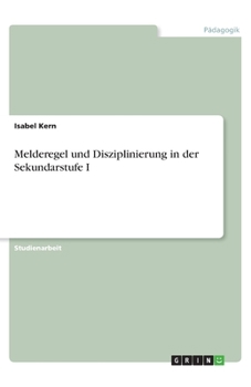 Paperback Melderegel und Disziplinierung in der Sekundarstufe I [German] Book