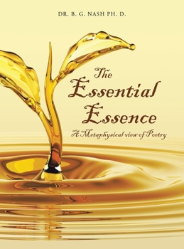 Hardcover The Essential Essence: A Metaphysical view of Poetry Book