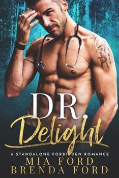 Paperback DR. Delight: A Standalone Forbidden Romance Book