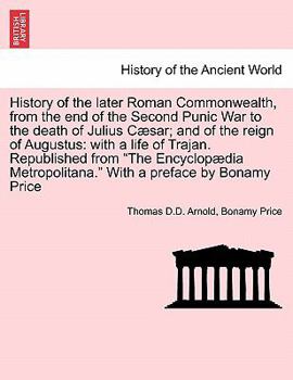Paperback History of the later Roman Commonwealth, from the end of the Second Punic War to the death of Julius Cæsar; and of the reign of Augustus: with a life Book