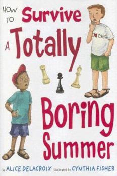 Hardcover How to Survive a Totally Boring Summer Book