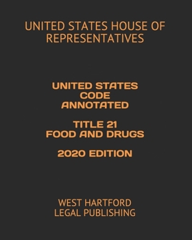 Paperback United States Code Annotated Title 21 Food and Drugs 2020 Edition: West Hartford Legal Publishing Book