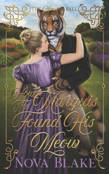 Paperback How The Marquis Found His Meow: A Regency Monster Romance Book