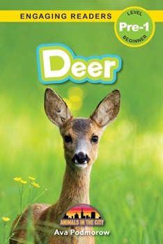 Paperback Deer: Animals in the City (Engaging Readers, Level Pre-1) [Large Print] Book