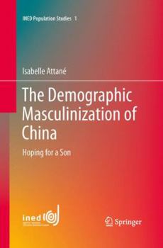 Paperback The Demographic Masculinization of China: Hoping for a Son Book