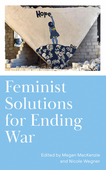 Paperback Feminist Solutions for Ending War Book