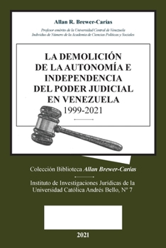 Paperback La Demolicion de la Autonomía E Independencia de Poder Judicial En Venezuela 1999-2021 [Spanish] Book