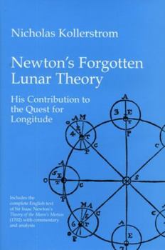 Hardcover Newton's Forgotten Lunar Theory: His Contribution to the Quest for Longitude Book