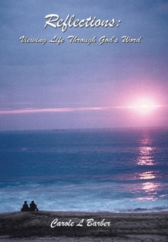 Hardcover Reflections: Viewing Life Through God's Word Book