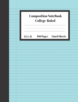 Composition Notebook College Ruled Lined Sheets: Large Pretty Under 10 Dollar Notebook Paper Sky Blue Cover Back to School Gifts and Home Schooling ... Teens Women students Kids Adults Teachers