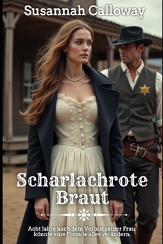 Scharlachrote Braut (Liebe im Wilden Westen) (German Edition)