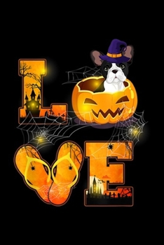 Le: Funny French Bulldog s Halloween Gifts Journal/Notebook Blank Lined Ruled 6x9 100 Pages