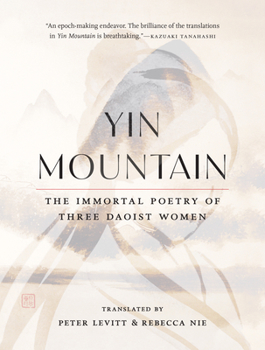 Paperback Yin Mountain: The Immortal Poetry of Three Daoist Women Book