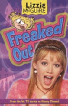 Freaked Out (Lizzie McGuire, #15) - Book #15 of the Lizzie McGuire