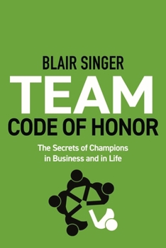 Paperback Team Code of Honor: The Secrets of Champions in Business and in Life Book