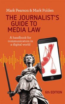 Hardcover The Journalist's Guide to Media Law: A Handbook for Communicators in a Digital World Book